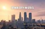 Maneiras de obter para outra cidade de GTA 5