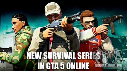 GTA 5 Online surgiu uma nova série de sobrevivência