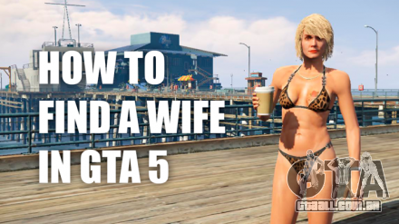 Como encontrar uma esposa em GTA 5