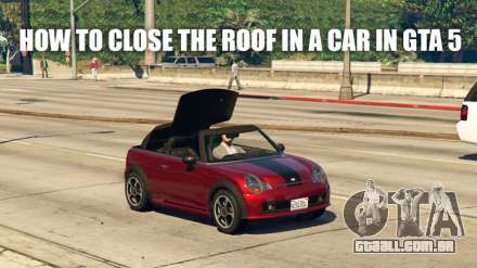 Como fechar o telhado de GTA 5
