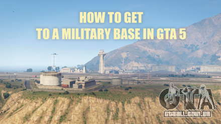 Como chegar à base militar de GTA 5