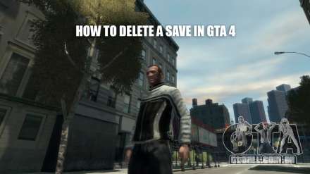 Remover savegames no GTA 4