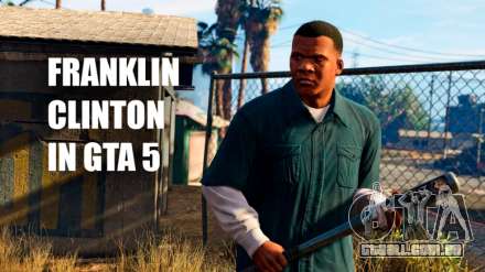 Descrição gangster Franklin de GTA 5: quantos anos ele tem, onde está a casa no mapa