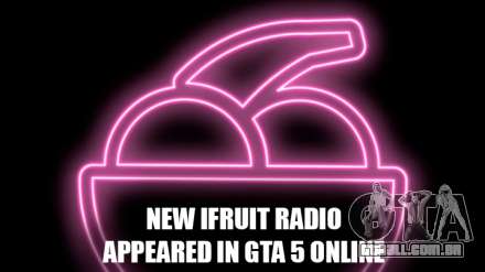 A nova estação de rádio iFruit Rádio em breve no GTA 5 Online