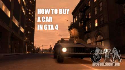 Comprar um carro no GTA 4: onde e como