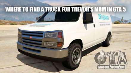 Van para Trevor mãe de GTA 5: onde encontrar ela e o caminhão com o medicamento