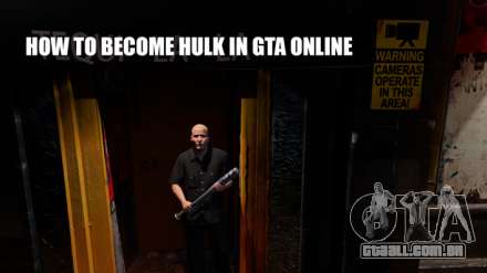 Como se tornar Hulk em GTA 5 online