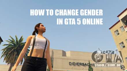 A mudança de sexo personagem de GTA 5 online