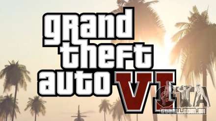 Rockstar Games não vai mostrar GTA VI