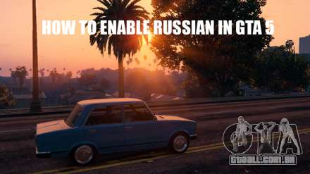 Como activar o russo em GTA 5