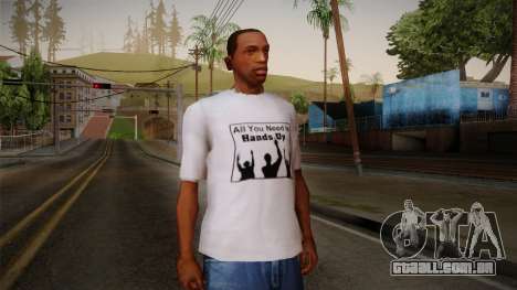 All You Need Is Hands Up T-Shirt para GTA San Andreas