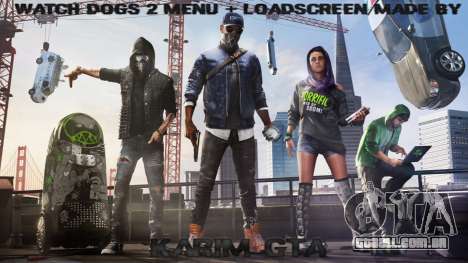Watch Dogs 2 Menu and Loadscreen para GTA San Andreas